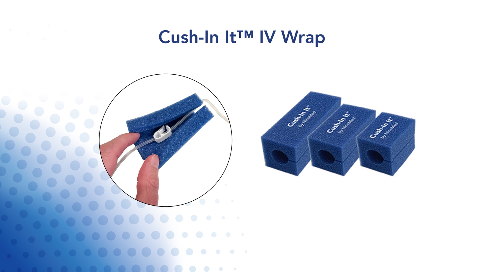 Cush-In It foam IV line and monitor wire protective wraps