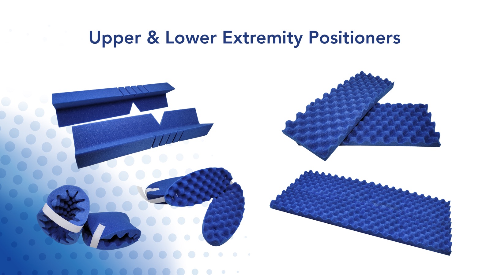 Upper and lower extremity foam positioners including arm cradles and heel protectors